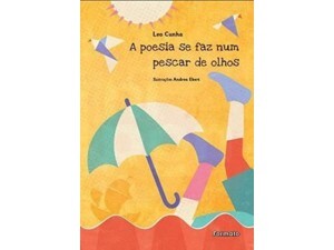 A Poesia Se Faz Num Pescar De Olhos